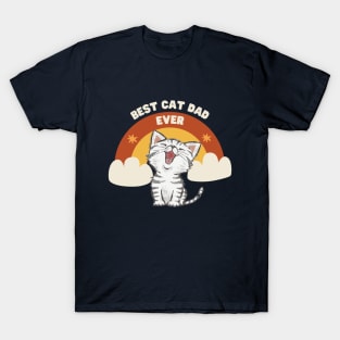 Best cat dad ever. T-Shirt